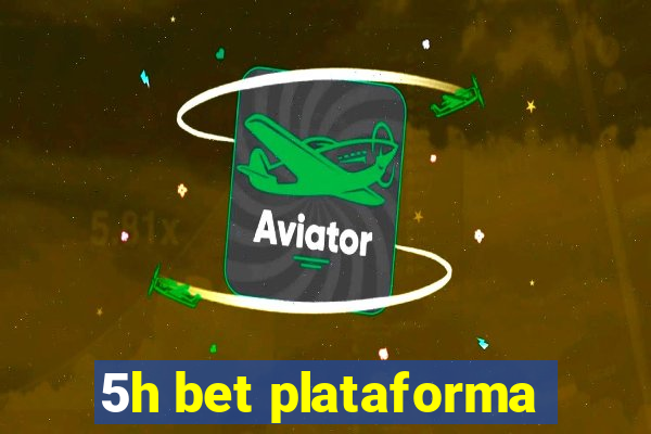 5h bet plataforma